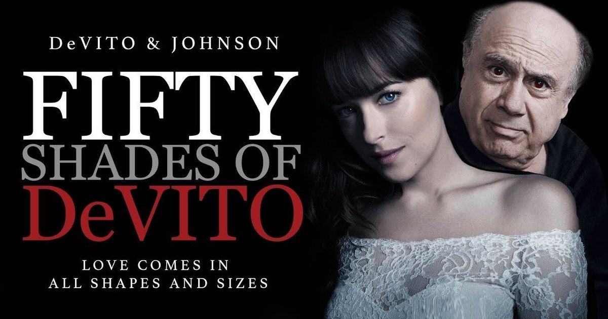 A ‘Fifty Shades Of DeVito’ Film Would Make The World A Better Place