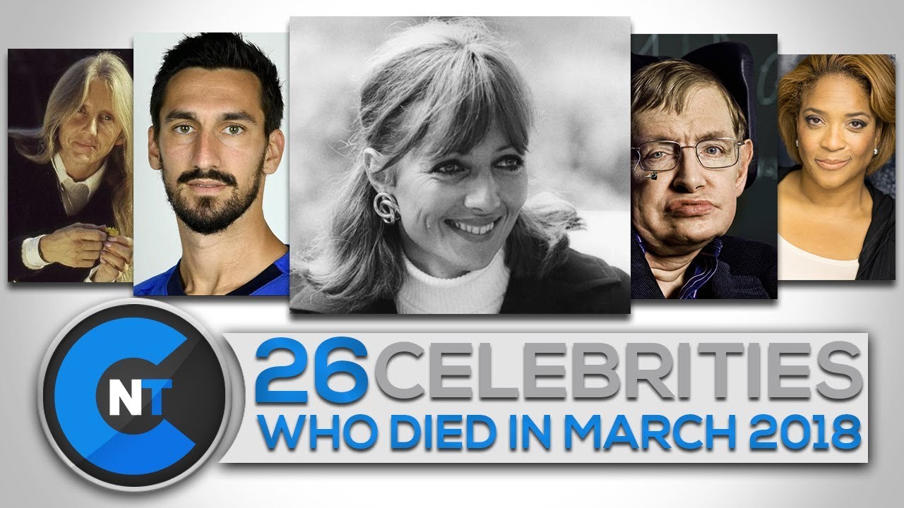 List of Celebrities Who Died In MARCH 2018 | Latest Celebrity News 2018 (Celebrity Breaking News)