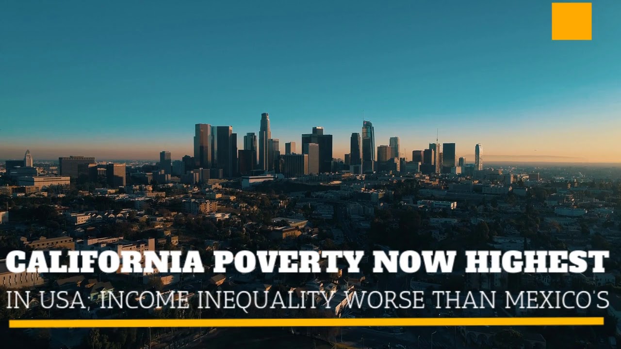 California Poverty Now Highest In USA; Income Inequality Worse Than Mexico’s