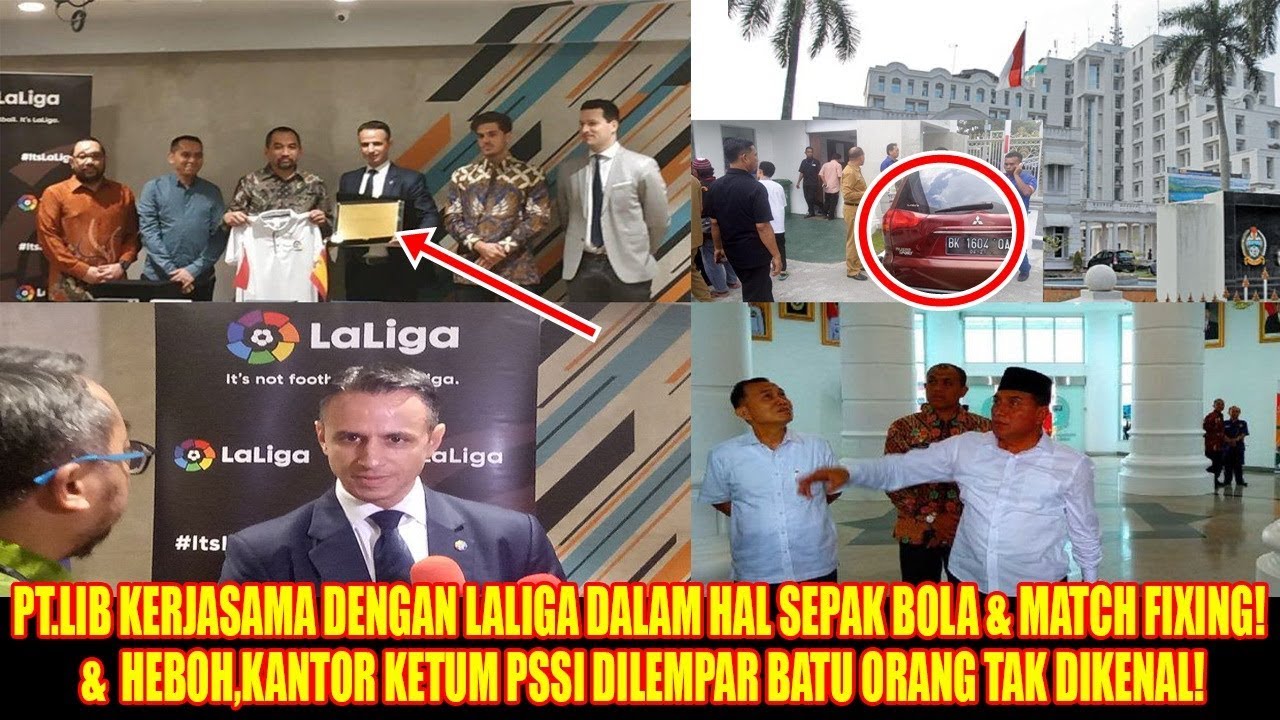 PT LIB Bekerjasama Dengan LaLiga Dalam Hal Match Fixing | HEBOH! Kantor Ketum PSSI Dilempar Batu!