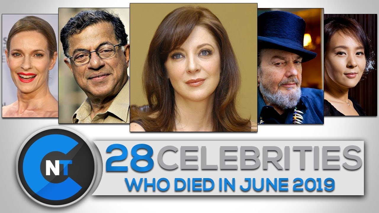 List of Celebrities Who Died In JUNE 2019 | Latest Celebrity News 2019 (Celebrity Breaking News)