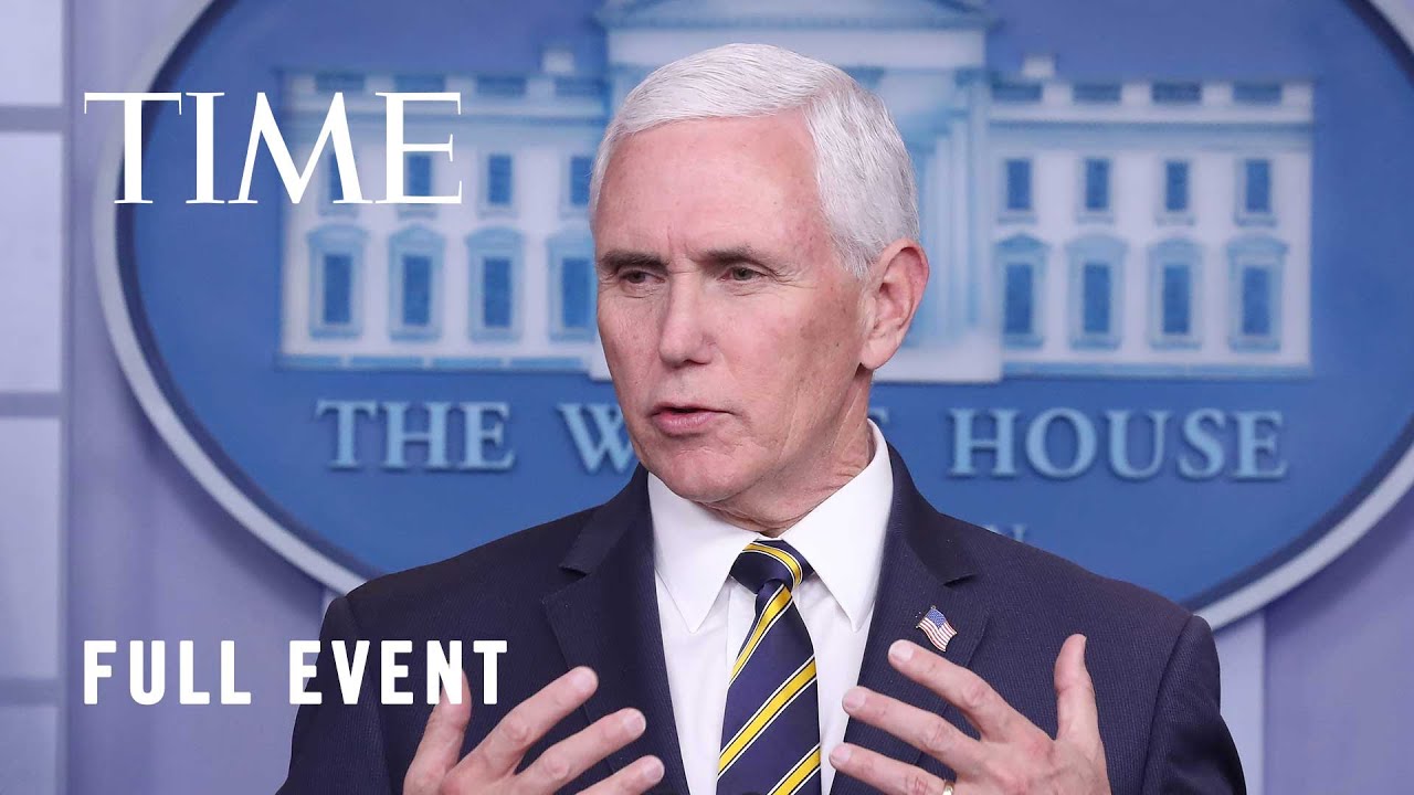 The Coronavirus Task Force Holds A Press Briefing | TIME