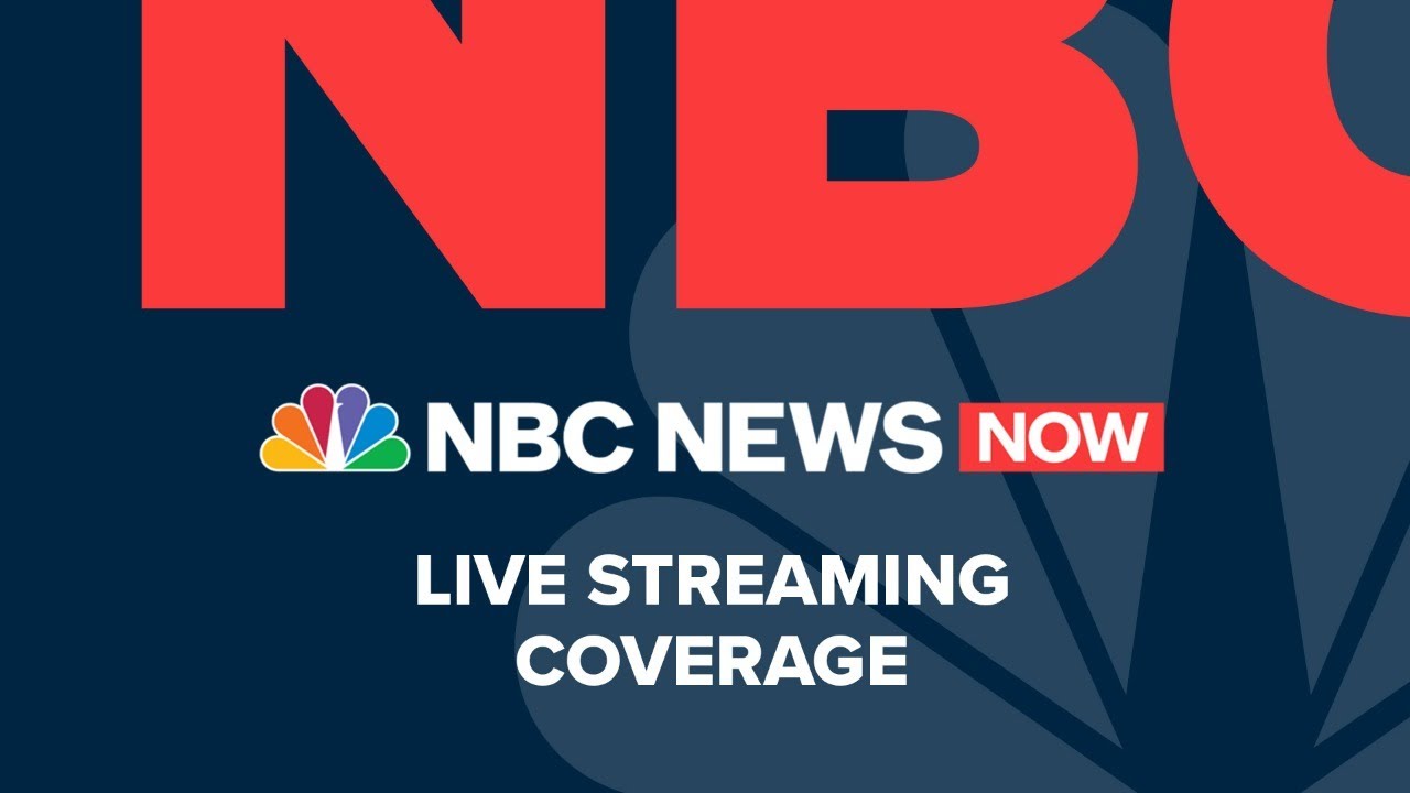 Watch NBC News NOW Live – May 29